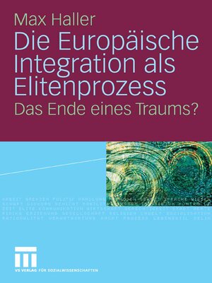 cover image of Die Europäische Integration als Elitenprozess